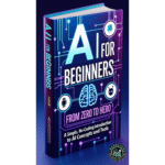 AI for Beginners: From Zero to Hero